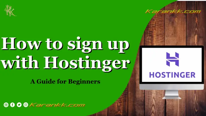 How To Sign Up With Hostinger A Step By Step Guide 2024