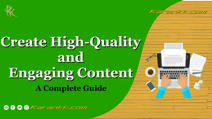 Create high-quality and engaging content