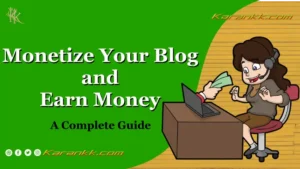 Monetize Your Blog and Earn Money